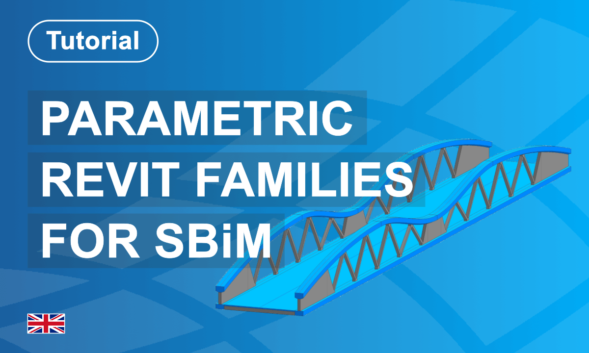 Parametric Revit Families for SOFiSTiK Bridge + Infrastructure Modeler