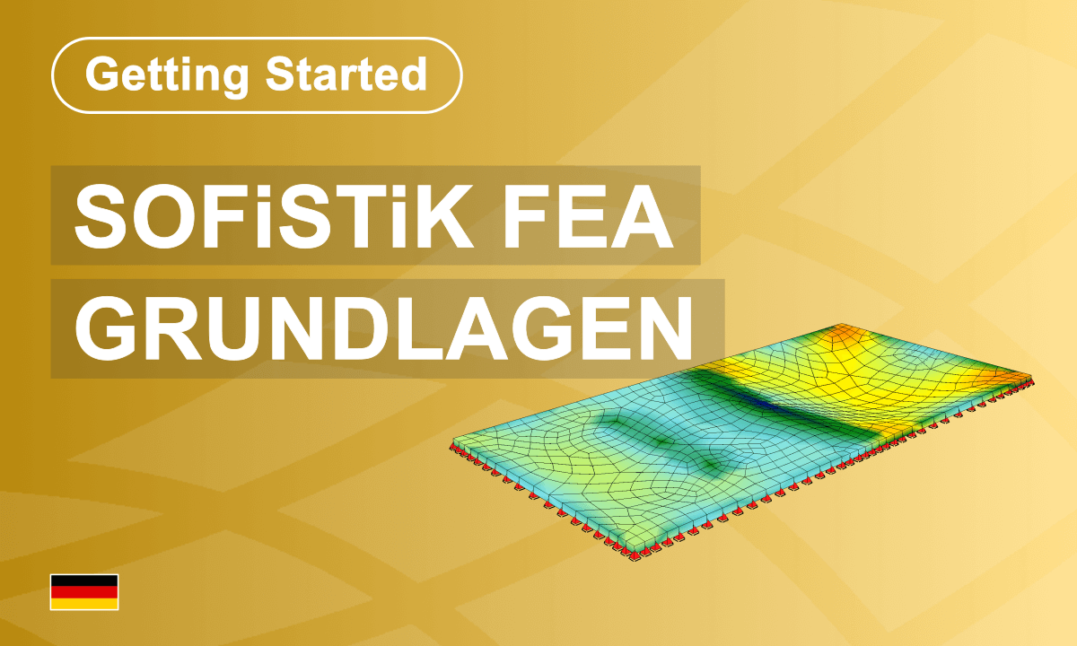 SOFiSTiK | 2025 - Einsteigerschulung